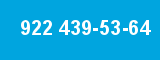 922 439-53-64